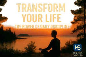 Silhouette of a person meditating at sunset near a lake, with bold motivational text promoting daily discipline.